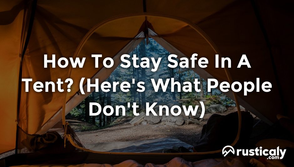 how to stay safe in a tent
