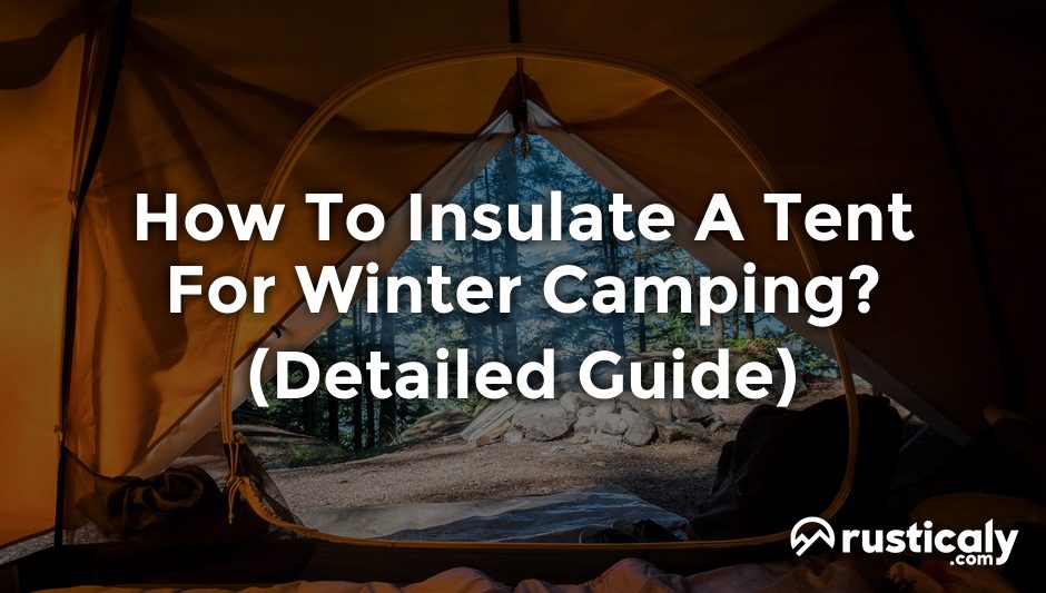 how to insulate a tent for winter camping?
