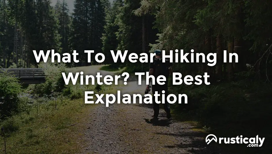 what to wear hiking in winter