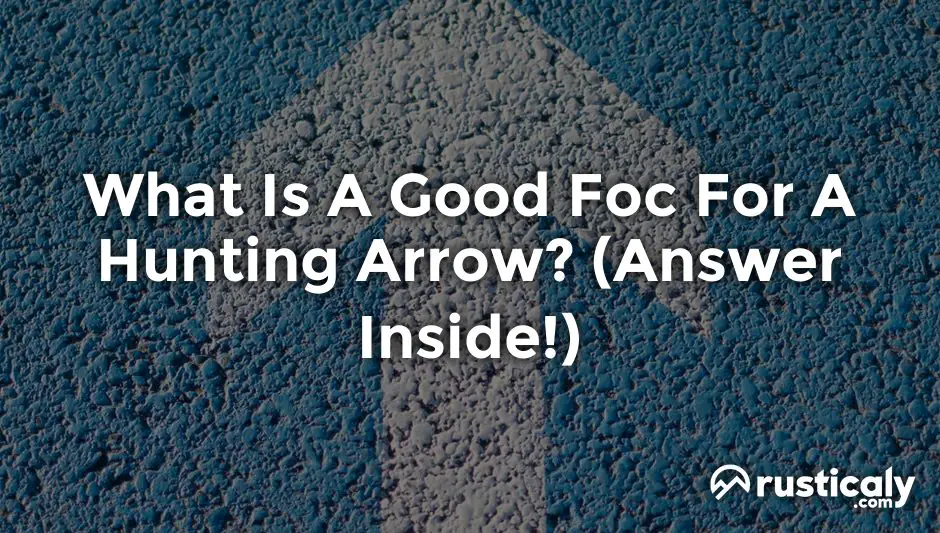 what is a good foc for a hunting arrow