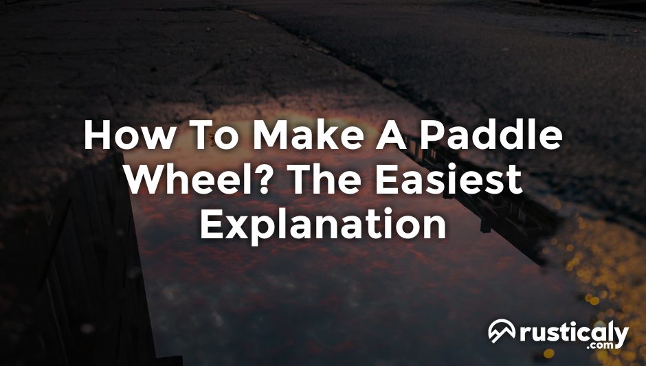 how to make a paddle wheel