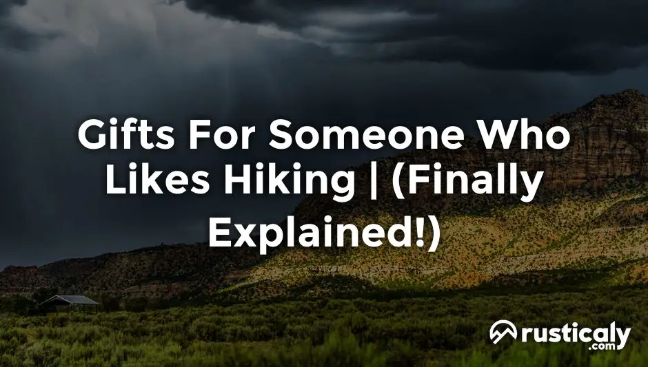 gifts for someone who likes hiking