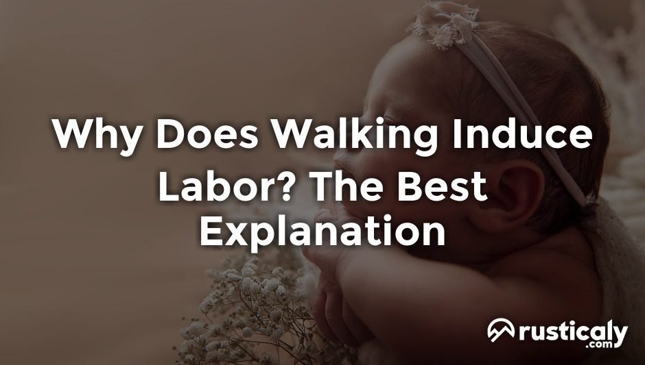 why does walking induce labor