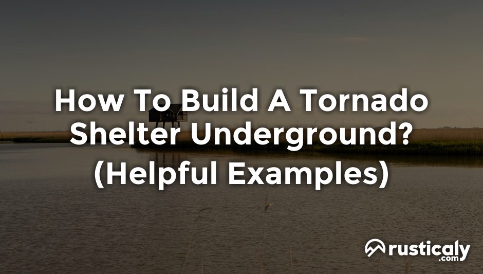 how to build a tornado shelter underground