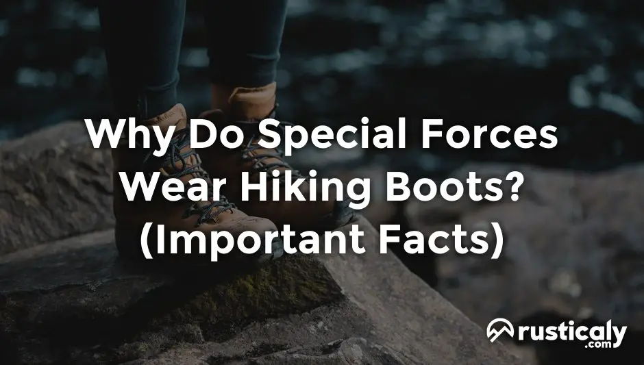 why do special forces wear hiking boots