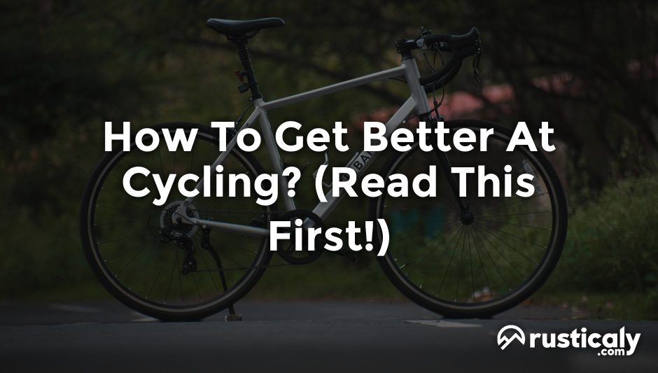 how to get better at cycling