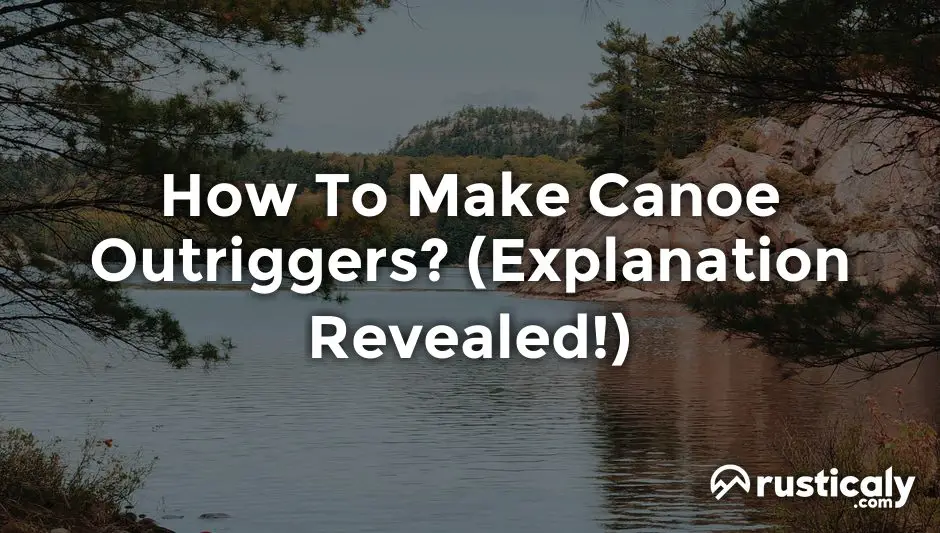 how to make canoe outriggers