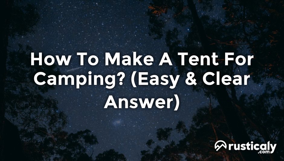 how to make a tent for camping