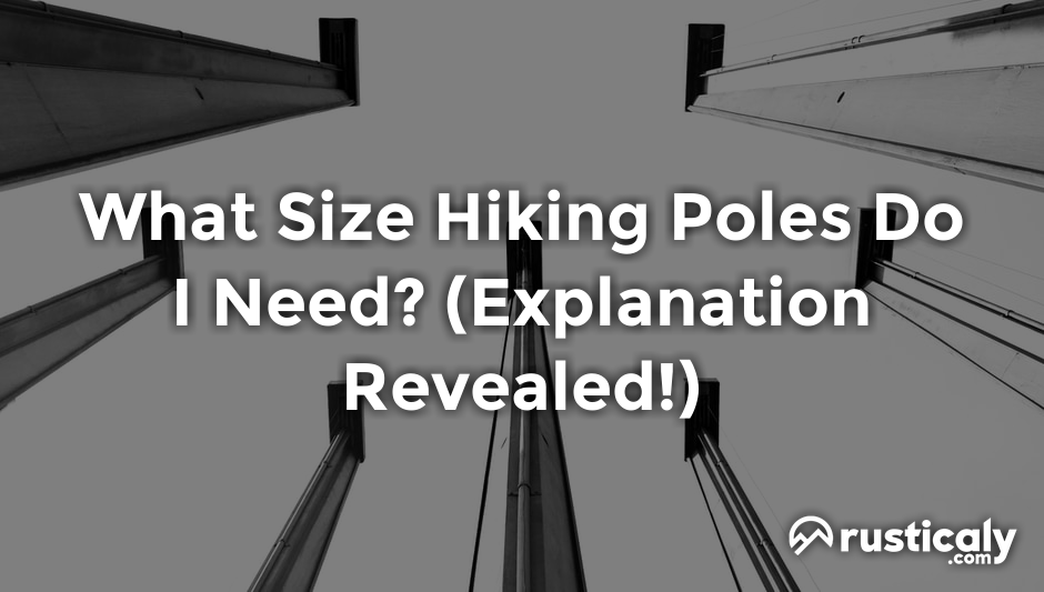 what size hiking poles do i need