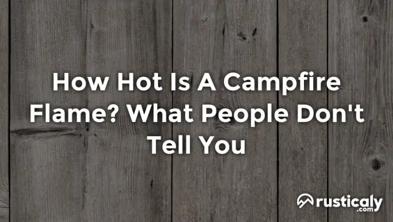 how hot is a campfire flame