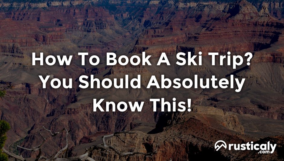how to book a ski trip