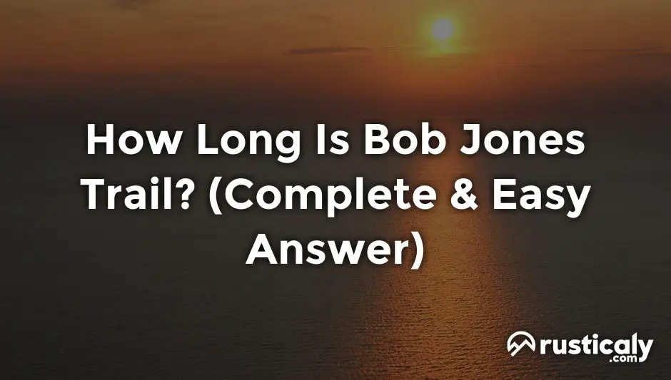 how long is bob jones trail