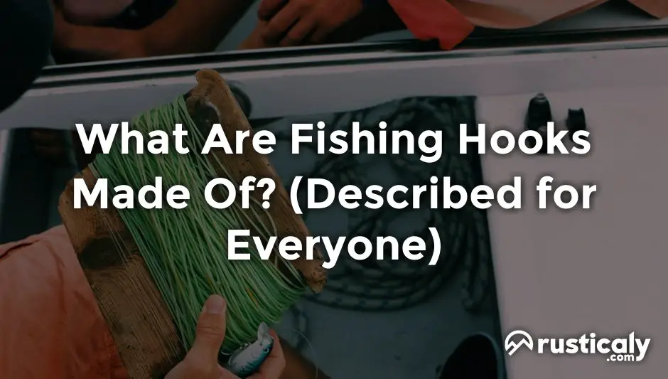 what are fishing hooks made of