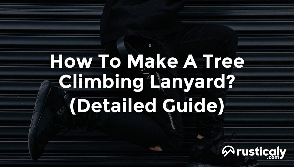 how to make a tree climbing lanyard