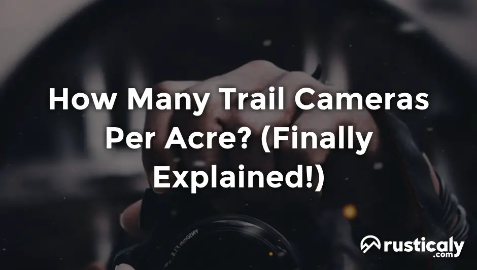 how many trail cameras per acre