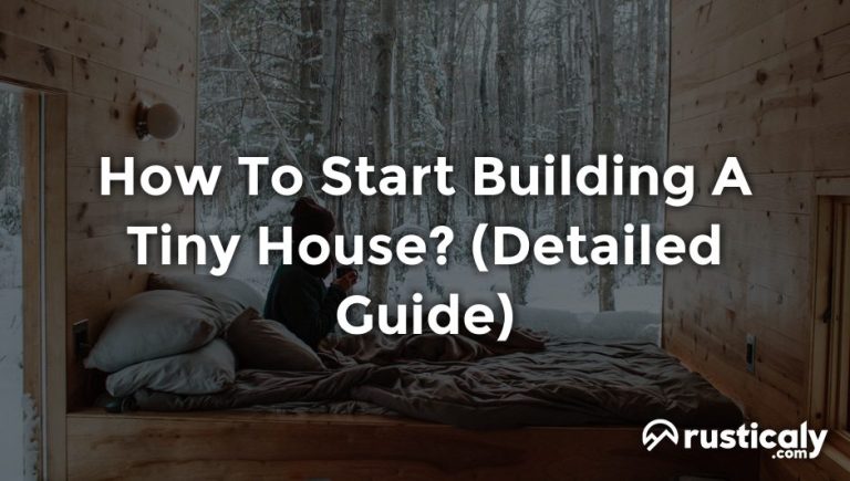 how to start building a tiny house