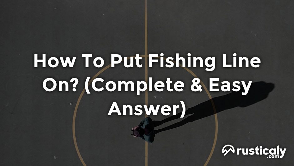 how to put fishing line on