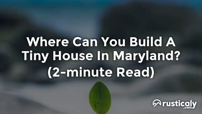 where can you build a tiny house in maryland?