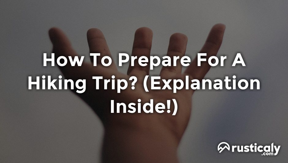 how to prepare for a hiking trip
