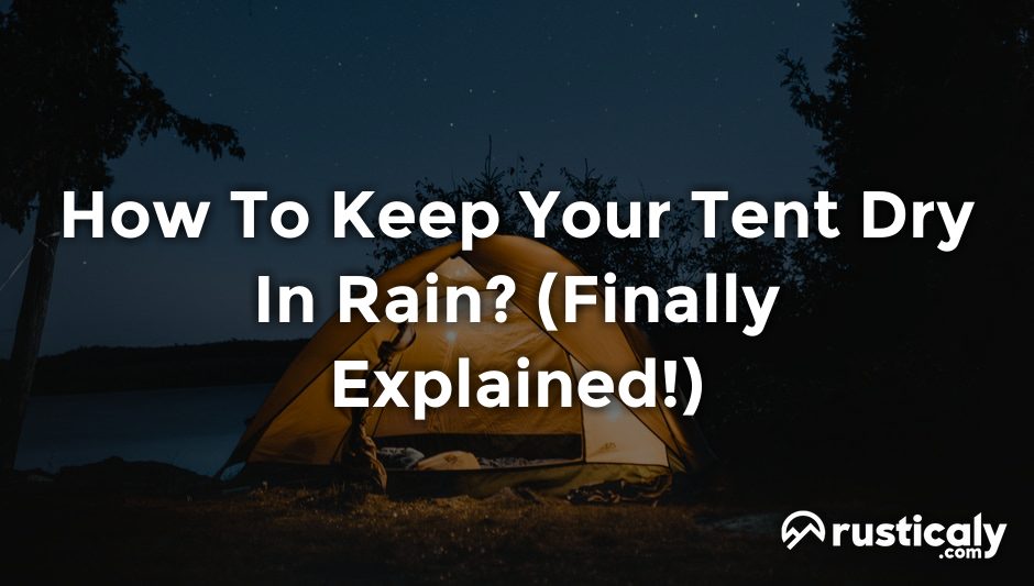 how to keep your tent dry in rain