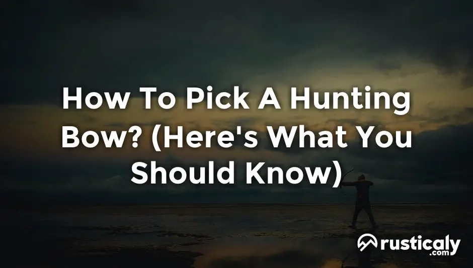 how to pick a hunting bow
