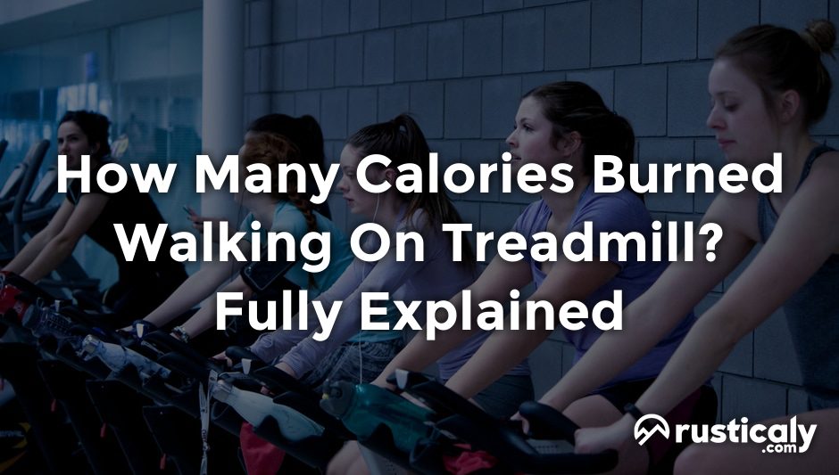how many calories burned walking on treadmill