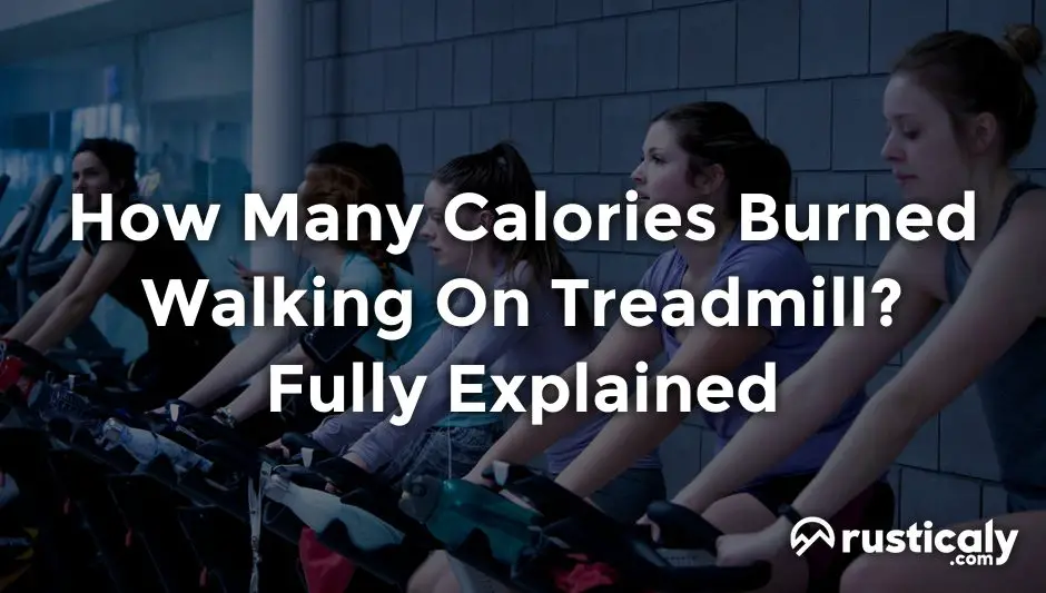 how many calories burned walking on treadmill