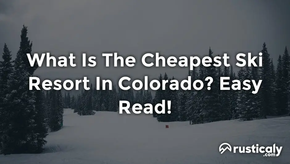 what is the cheapest ski resort in colorado