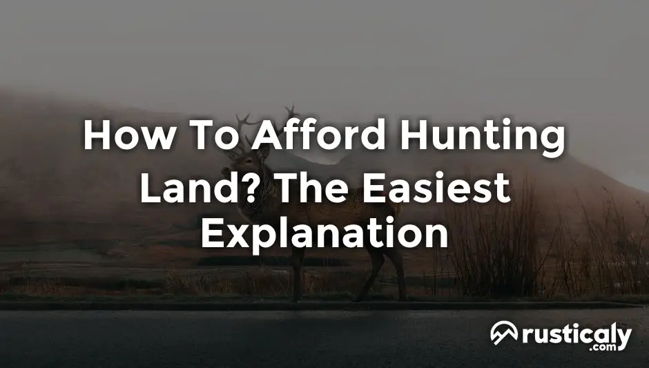 how to afford hunting land