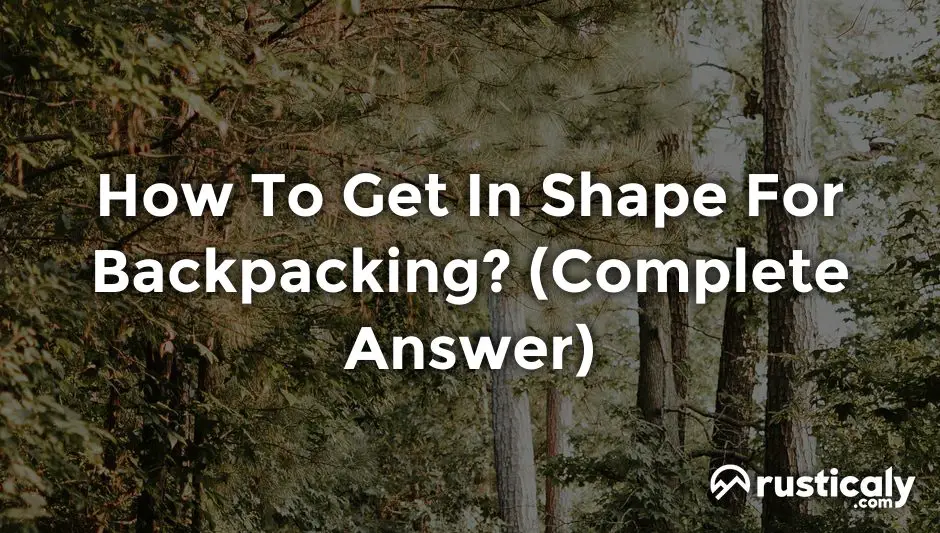 how to get in shape for backpacking