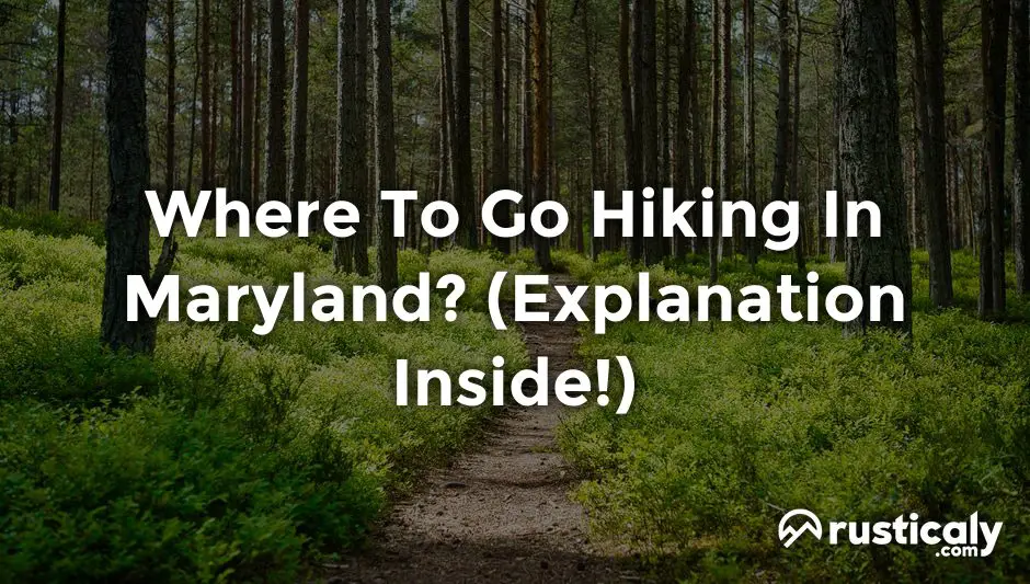 where to go hiking in maryland