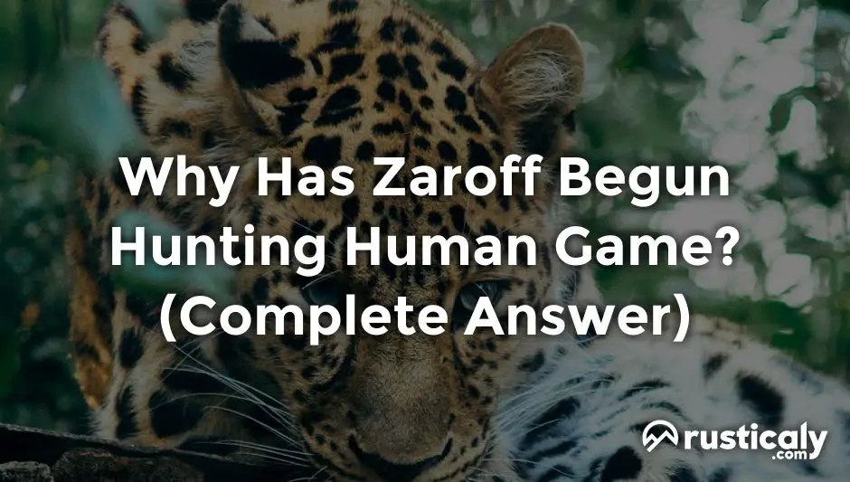 why has zaroff begun hunting human game