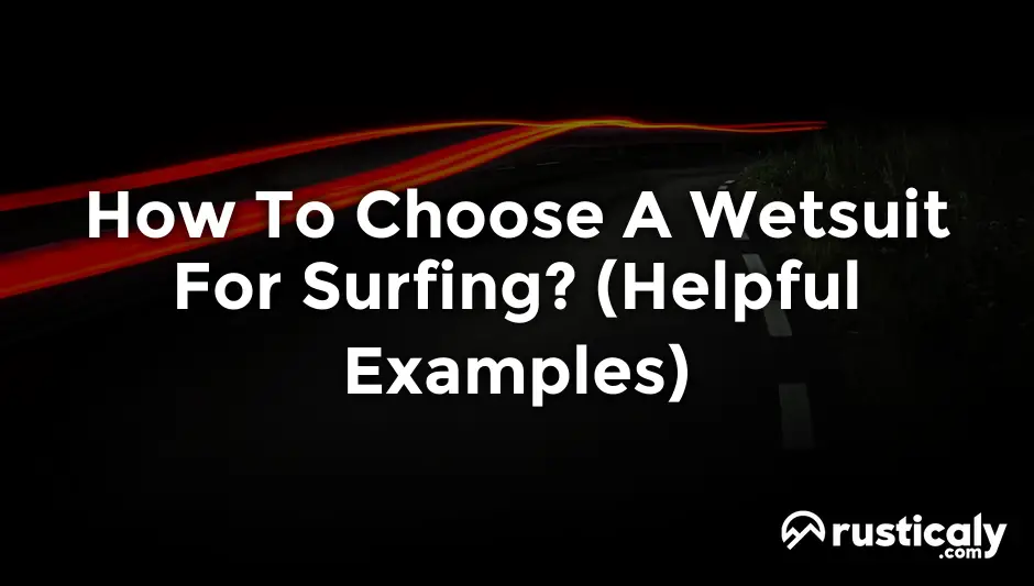 How To Choose A Wetsuit For Surfing? (Detailed Guide)