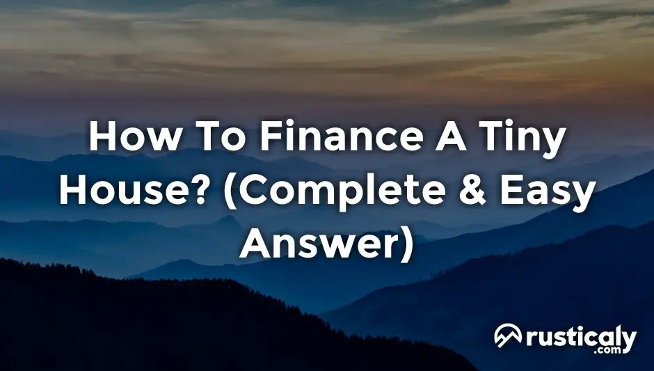 how to finance a tiny house