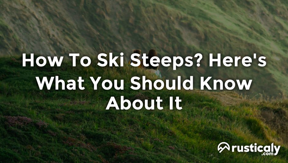 how to ski steeps