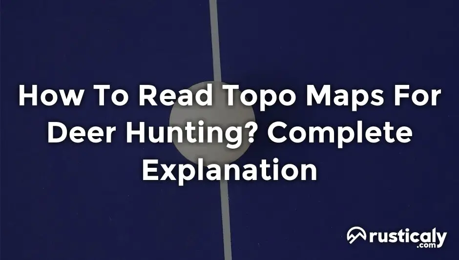 how to read topo maps for deer hunting