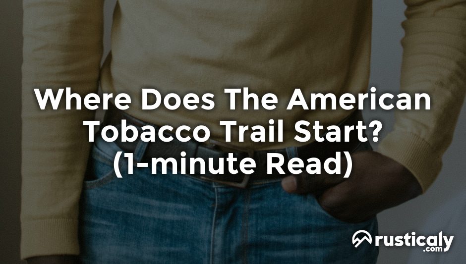 where does the american tobacco trail start