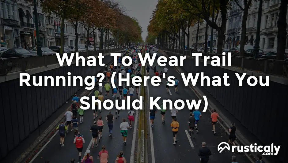 what to wear trail running