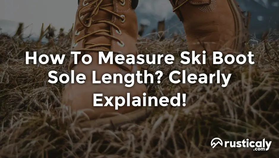 how to measure ski boot sole length
