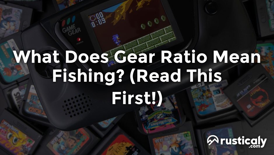what does gear ratio mean fishing
