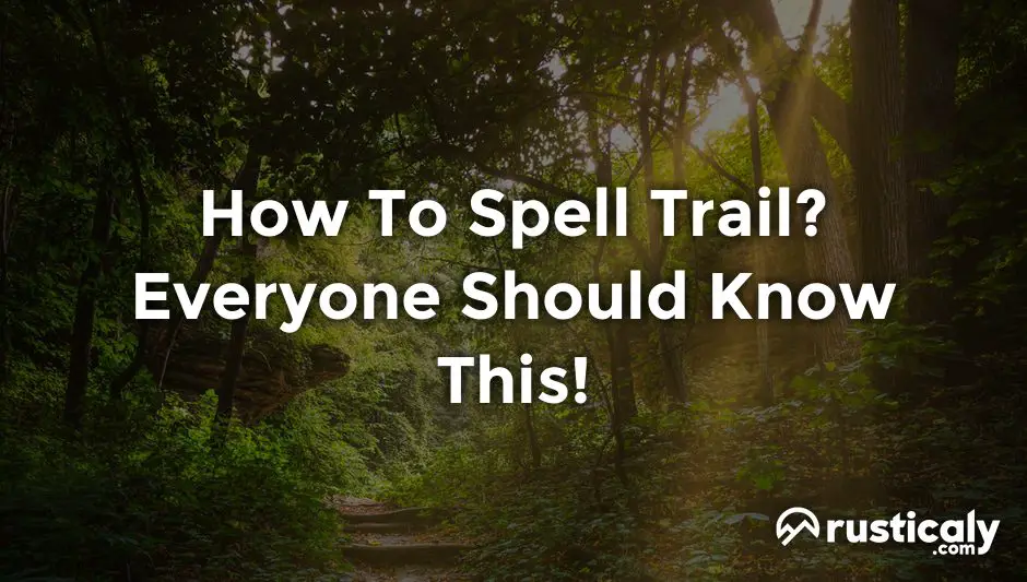 how to spell trail