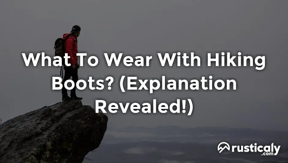what to wear with hiking boots