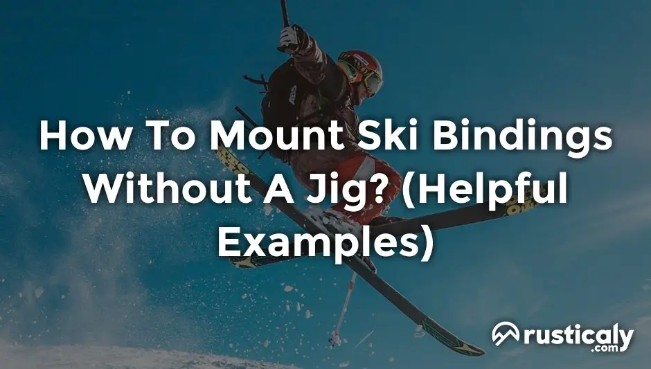 how to mount ski bindings without a jig