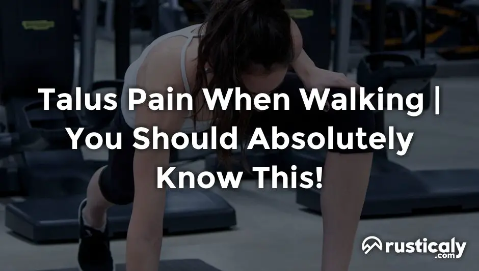talus pain when walking