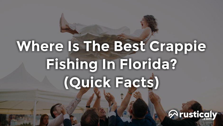 where is the best crappie fishing in florida