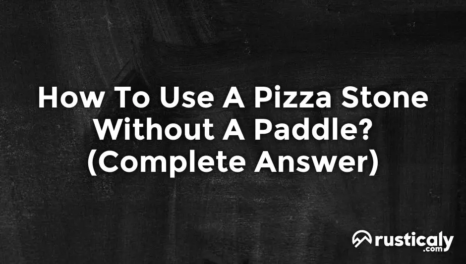 how to use a pizza stone without a paddle