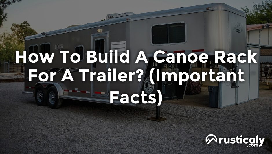 how to build a canoe rack for a trailer