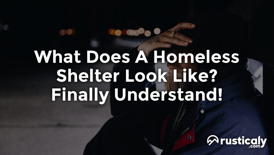 what does a homeless shelter look like