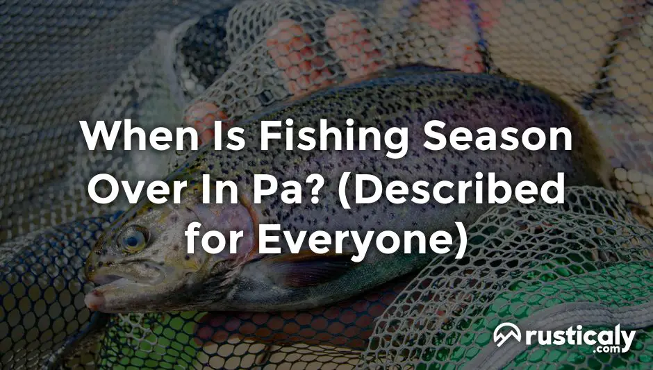 when is fishing season over in pa