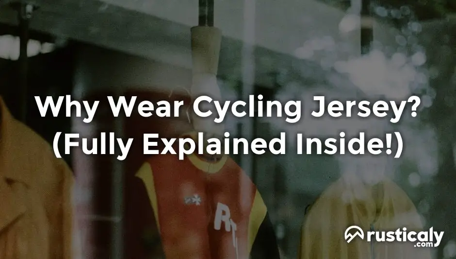 why wear cycling jersey